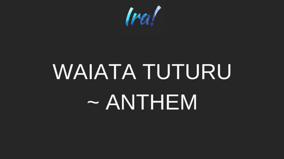 Waiata Tuturu ~ Anthem